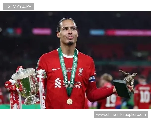 范戴克的防守艺术与领导力如何引领利物浦重返巅峰